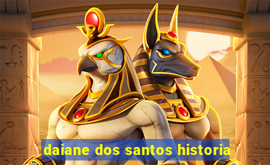 daiane dos santos historia